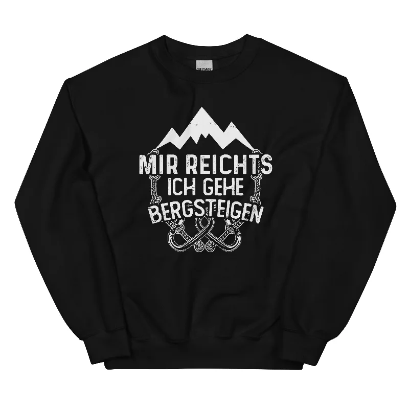 Big Discounts Mir reichts ich geh bergsteigen - Sweatshirt (Unisex)