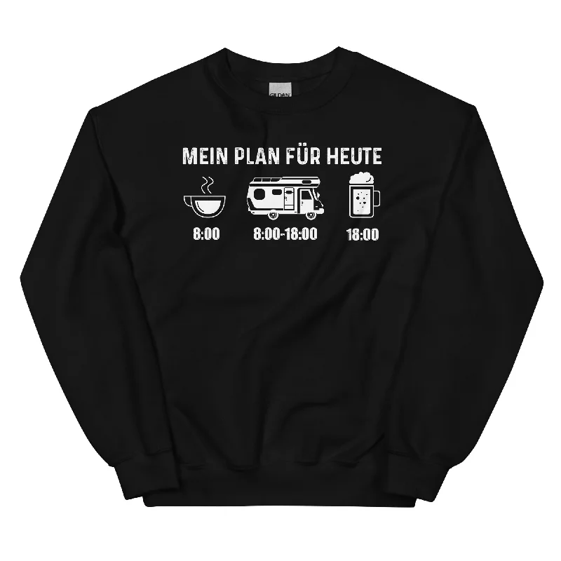 Limited Stock Mein Plan Für Heute - Sweatshirt (Unisex)