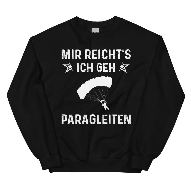 Exclusive Access Mir Reicht's Ich Gen Paragleiten - Sweatshirt (Unisex)