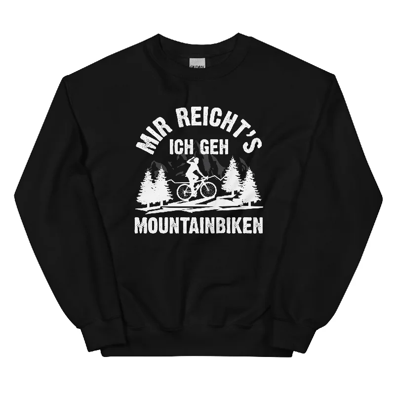 Price Buster Mir reicht's ich geh mountainbiken - (M) - Sweatshirt (Unisex)
