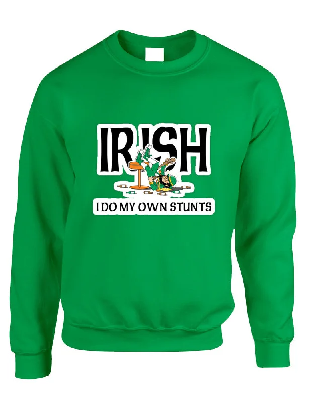 Discount Days Adult Sweatshirt I Do My Own Irish Stunts St Patrick's Top