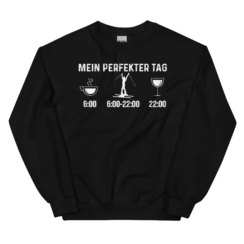 Fantastic Deals Mein Perfekter Tag 1 - Sweatshirt (Unisex)