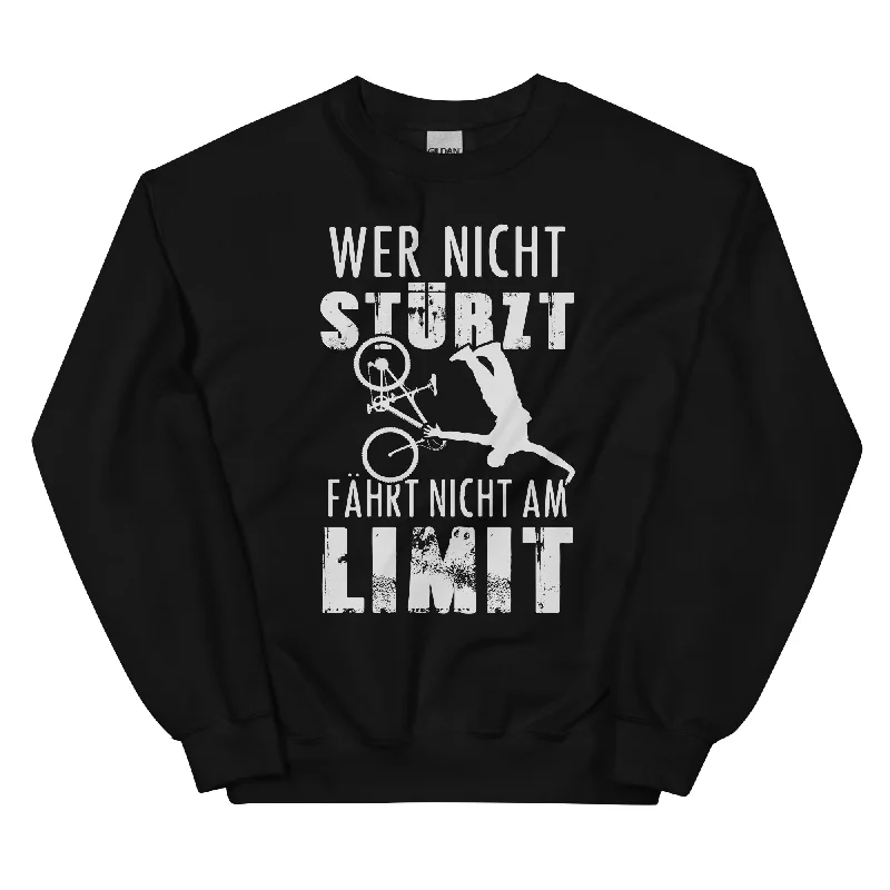 Wer Nicht Stürzt - Fährt Nicht Am Limit - Sweatshirt (Unisex)